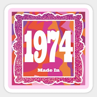 1974 - Made In 1974 Sticker